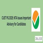 CUET PG 2025 NTA Issues Important Advisory for Candidates